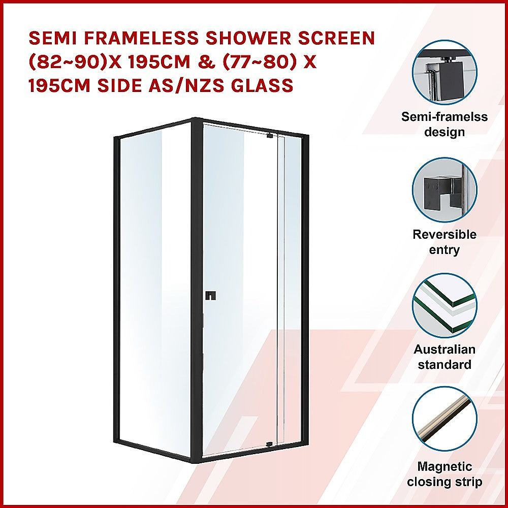 Semi Frameless Shower Screen (82~90)x 195cm & (77~80)x 195cm Side AS/NZS Glass